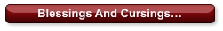 Blessings And Cursings…