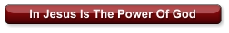 In Jesus Is The Power Of God