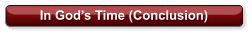 In God’s Time (Conclusion)